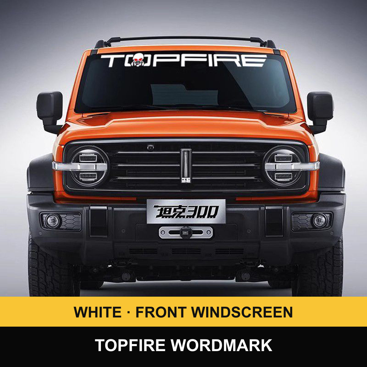 GWM Tank 300 Front Windscreen – TOPFIRE Wordmark decals – verified product photograph